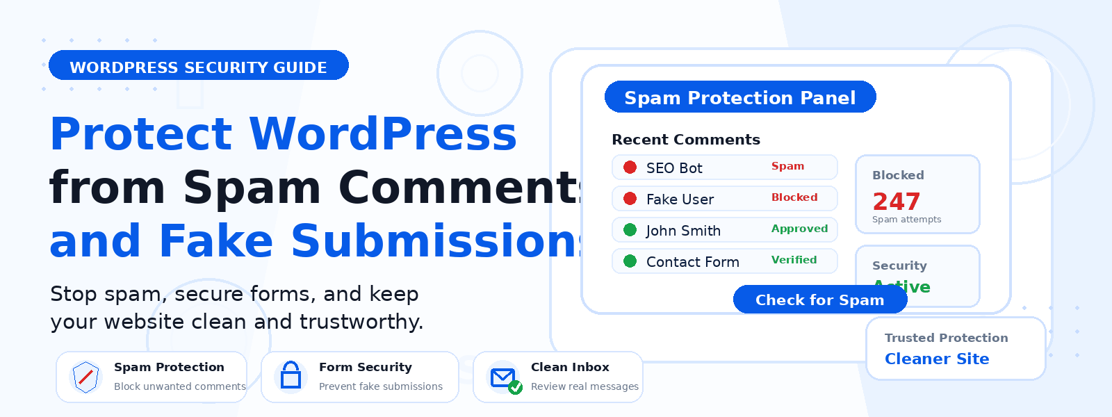 Ways to Safeguard Your WordPress Site Against Spam Comments and Phony Submissions